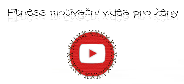 Fitness motivační videa pro ženy